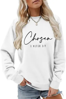 Chosen 1 Peter 2:9 Sweatshirt Christian Sweatshirt Bible Verse Shirt Faith Shirt Women Casual Crewneck Pullover Tops